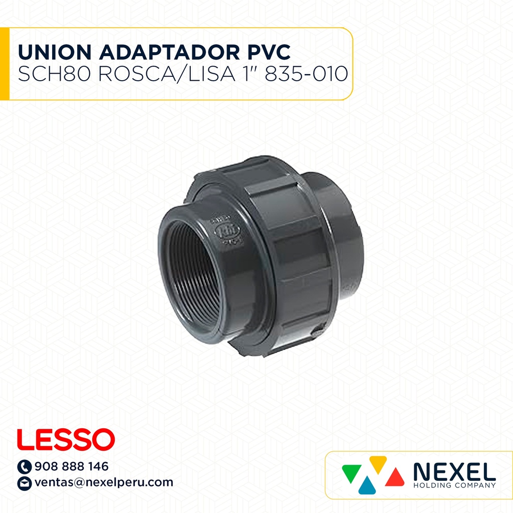 UNION ADAPTADOR PVC SCH80 ROSCA / LISA 1" 835-010 LESSO