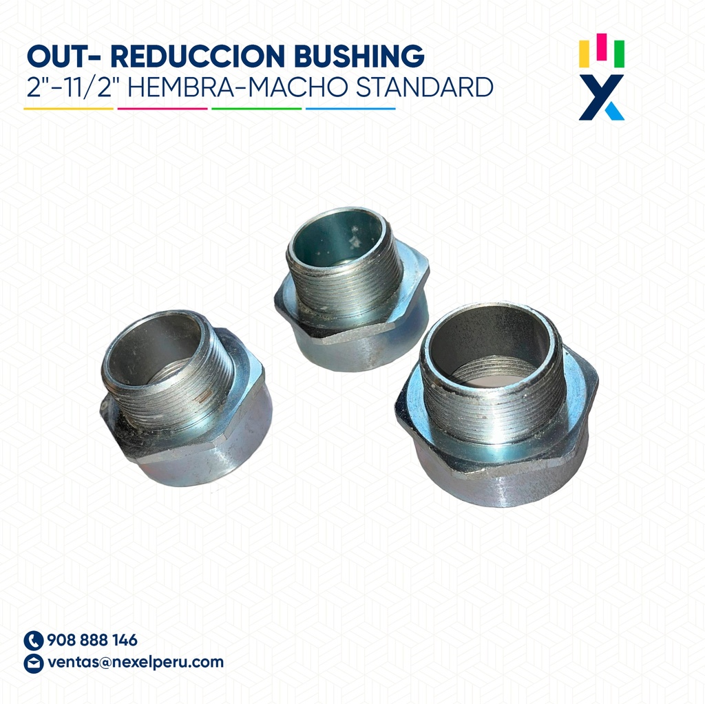 OUT- REDUCCION BUSHING 2"-11/2" HEMBRA-MACHO STANDARD