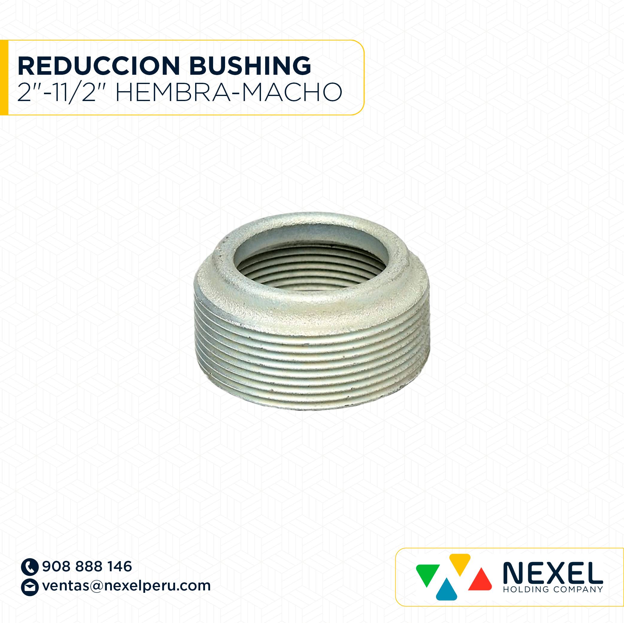 OUT- REDUCCION BUSHING 2"-11/2" HEMBRA-MACHO STANDARD