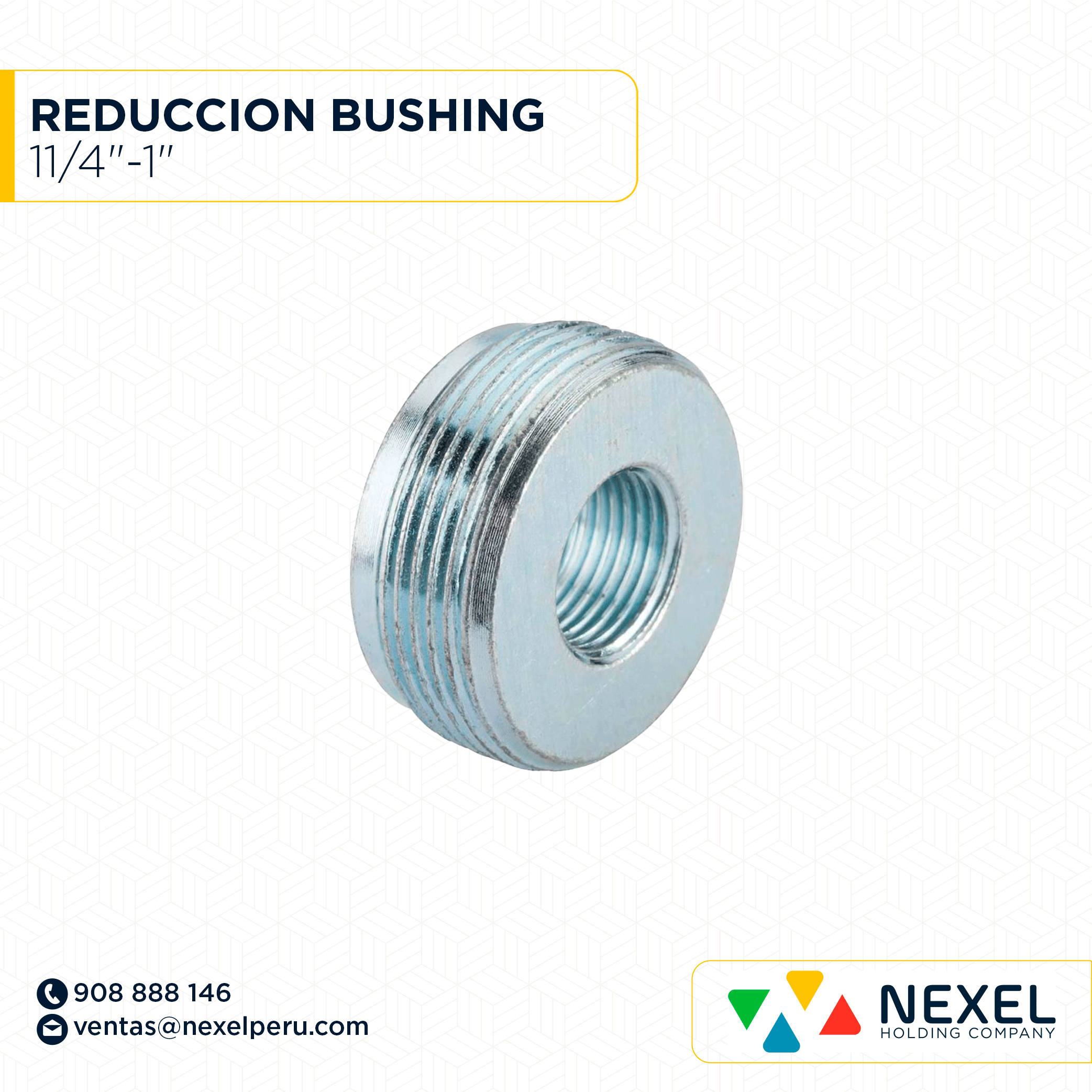 REDUCCION BUSHING 11/4"-1" STANDARD