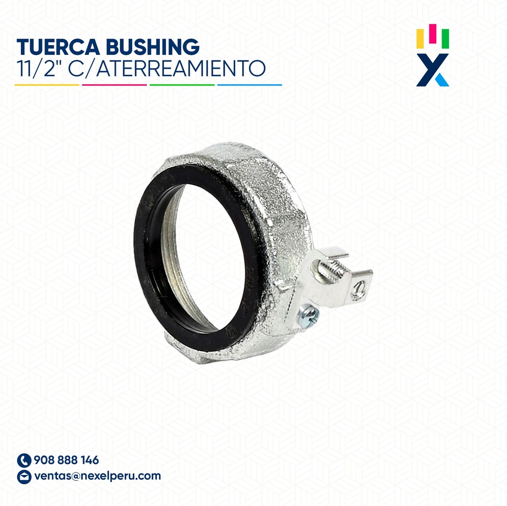 TUERCA BUSHING 11/2" CON ATERREAMIENTO STANDARD