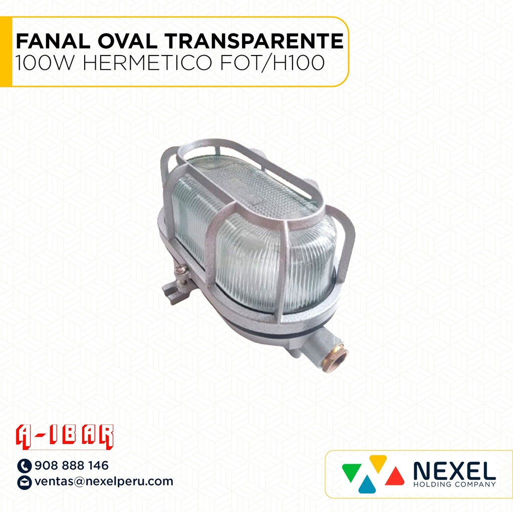 OUT- FANAL OVAL TRANSPARENTE 100W HERMETICO (FOT/H100) A-IBAR