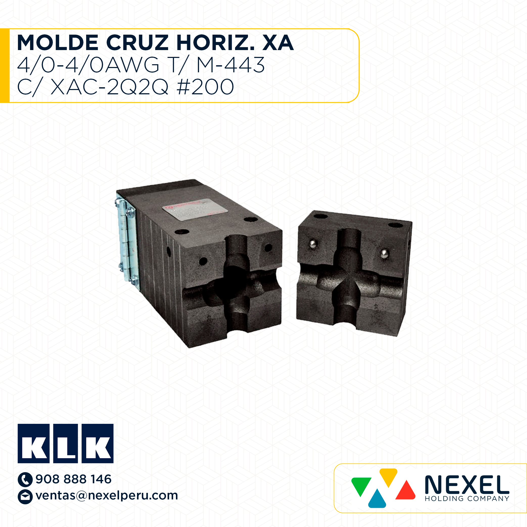 MOLDE CRUZ HORIZ. (XA) (4/0-4/0AWG) T/ M-443 C/ XAC-2Q2Q #200 KLK