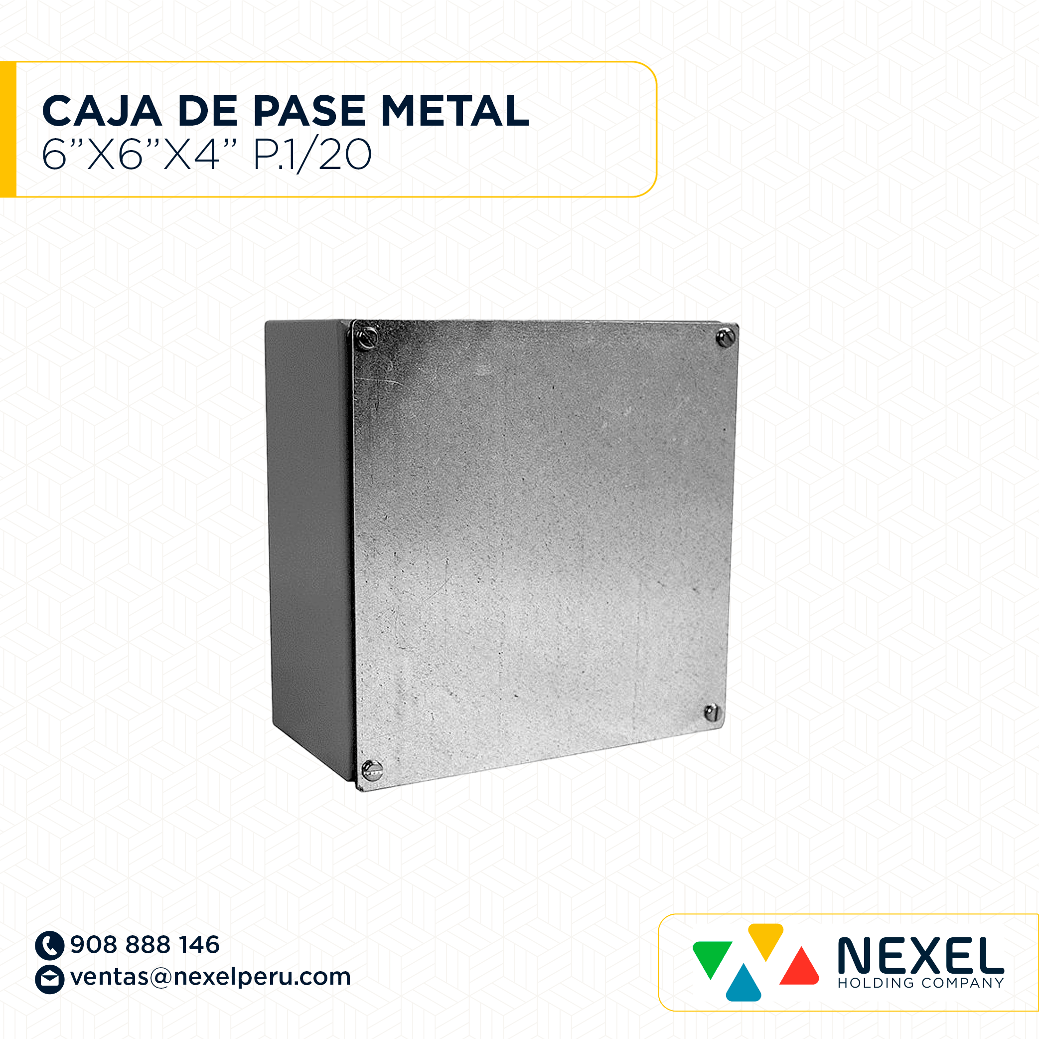 CAJA DE PASE METAL 6"X6"X4" CIEGO P. 1/20 NACIONAL