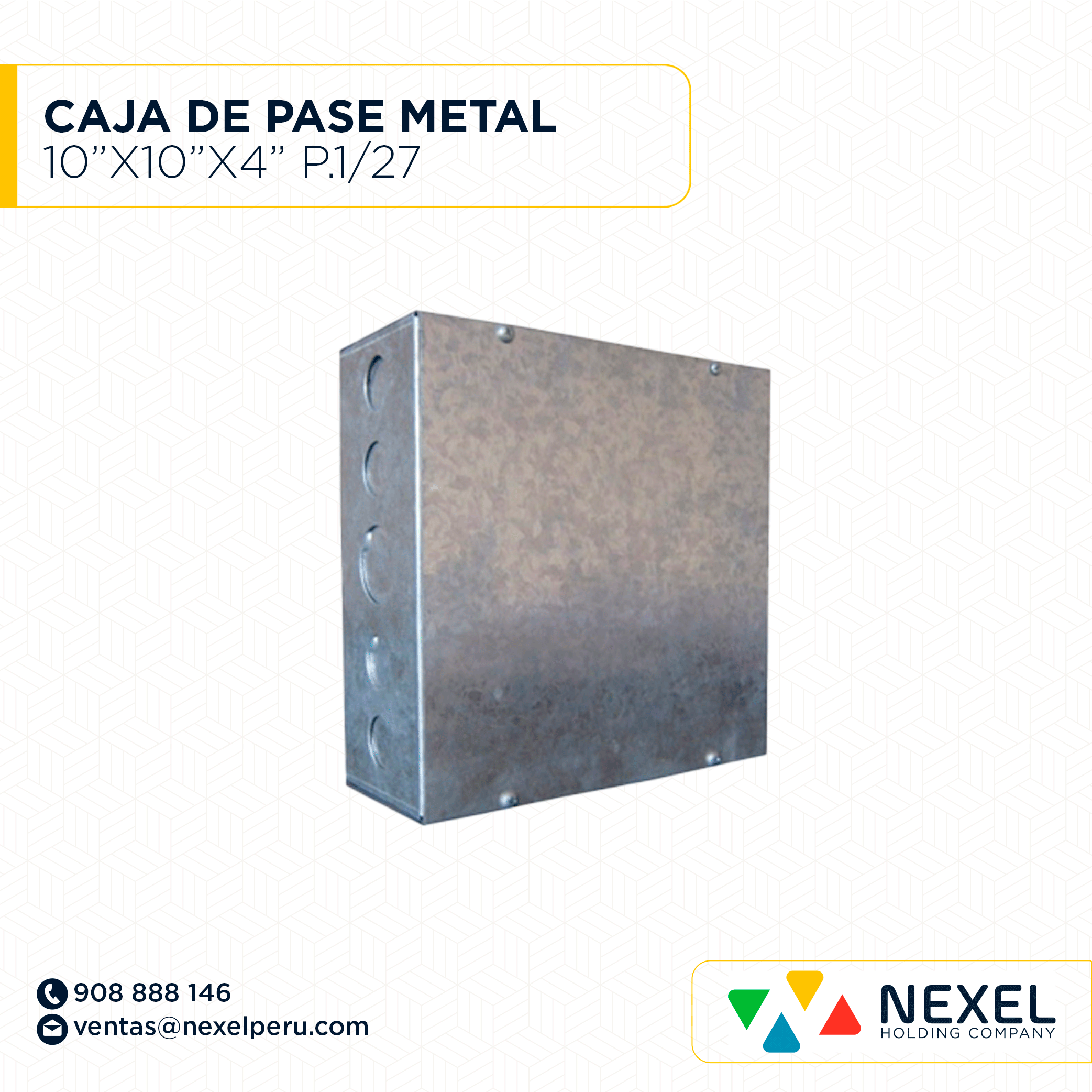 CAJA DE PASE METAL 10"X10"X4" TROQUEL P. 1/27 NACIONAL