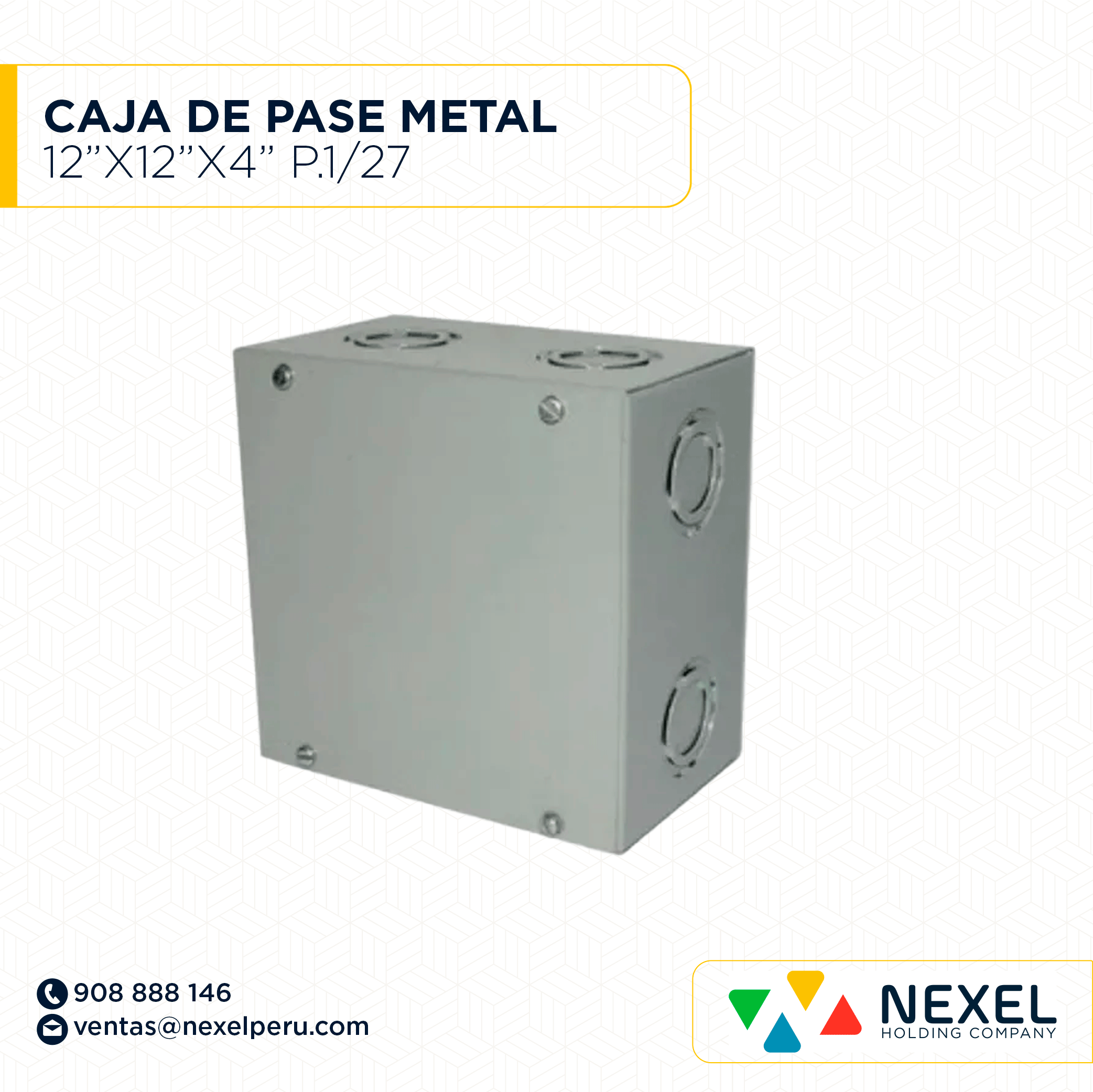 CAJA DE PASE METAL 12"X12"X4" TROQUEL P. 1/27 NACIONAL