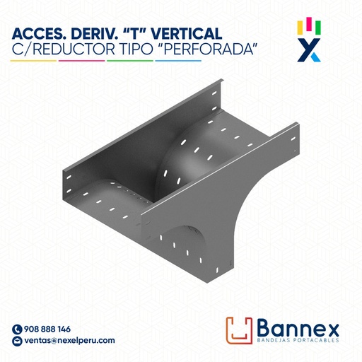 [C147282] ACCES. DERIV. "T" VERTICAL C/ REDUCTOR  TIPO "PERFORADA" 600x100MM 1.5MM C/TAPA INC. UNION BANNEX