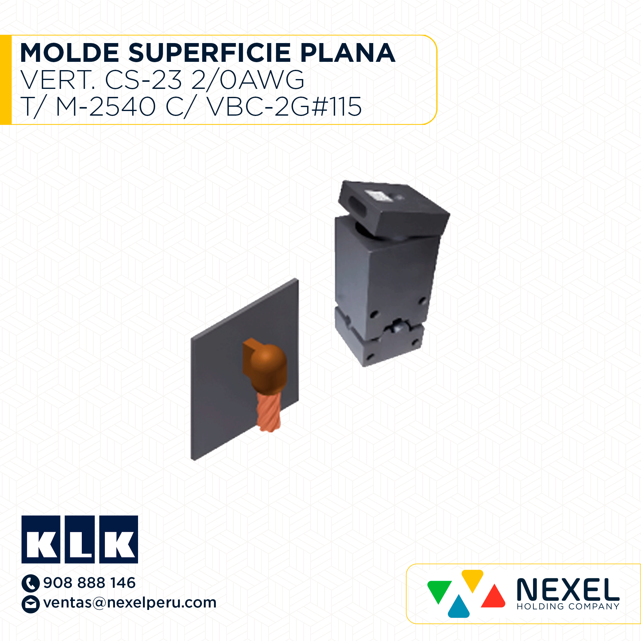 [E14617-O] OUT- MOLDE SUPERFICIE PLANA VERT. (CS-23) (2/0AWG) T/ M-2540 C/ VBC-2G#115 - B KLK