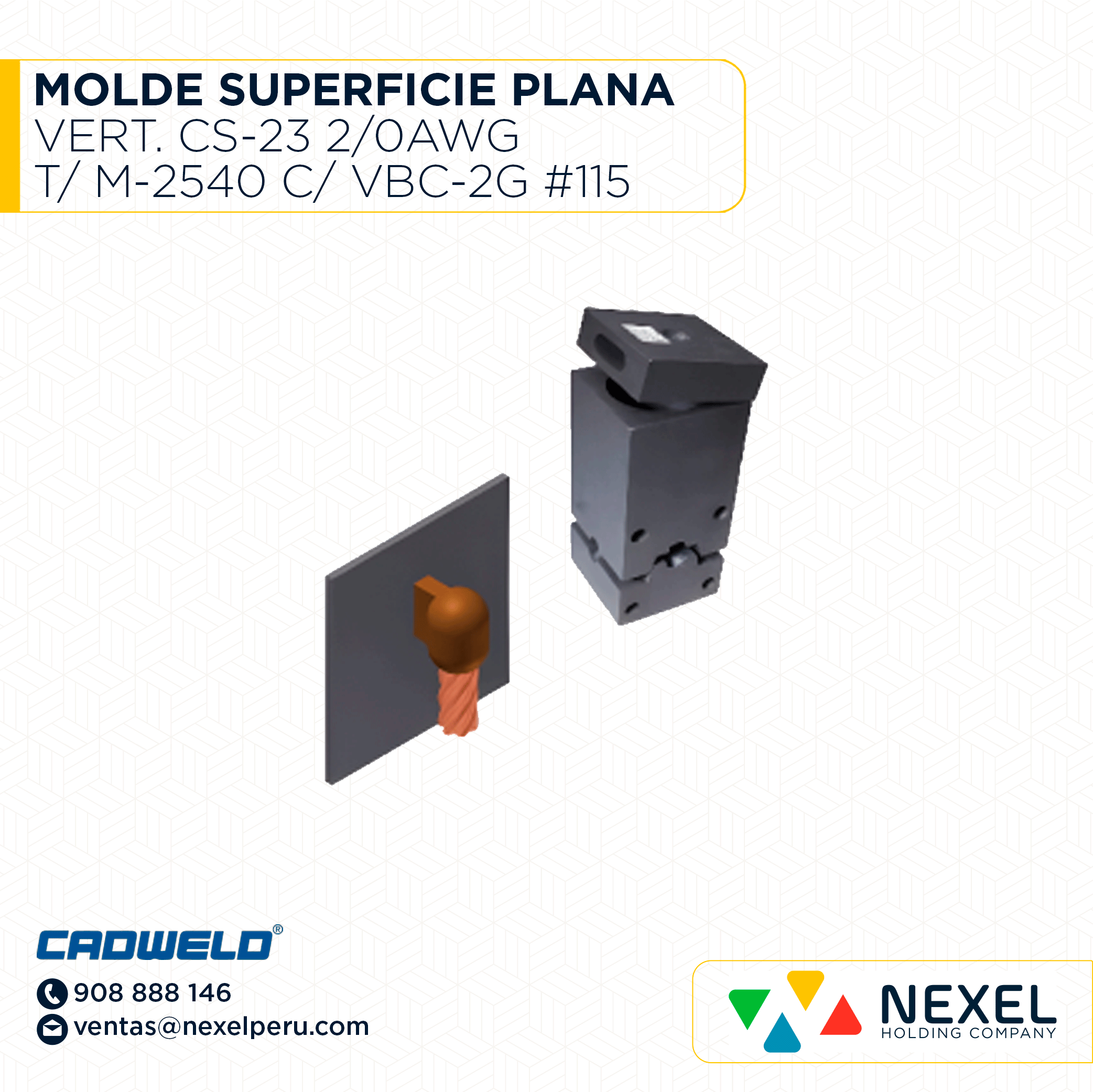 [E12966] MOLDE SUPERFICIE PLANA VERT. (CS-23) (2/0AWG) T/ M-2540 C/ VBC-2G #115 CADWELD ( OXIDO EN EL ALAMBRE/QUIÑO DEL GRAFITO)