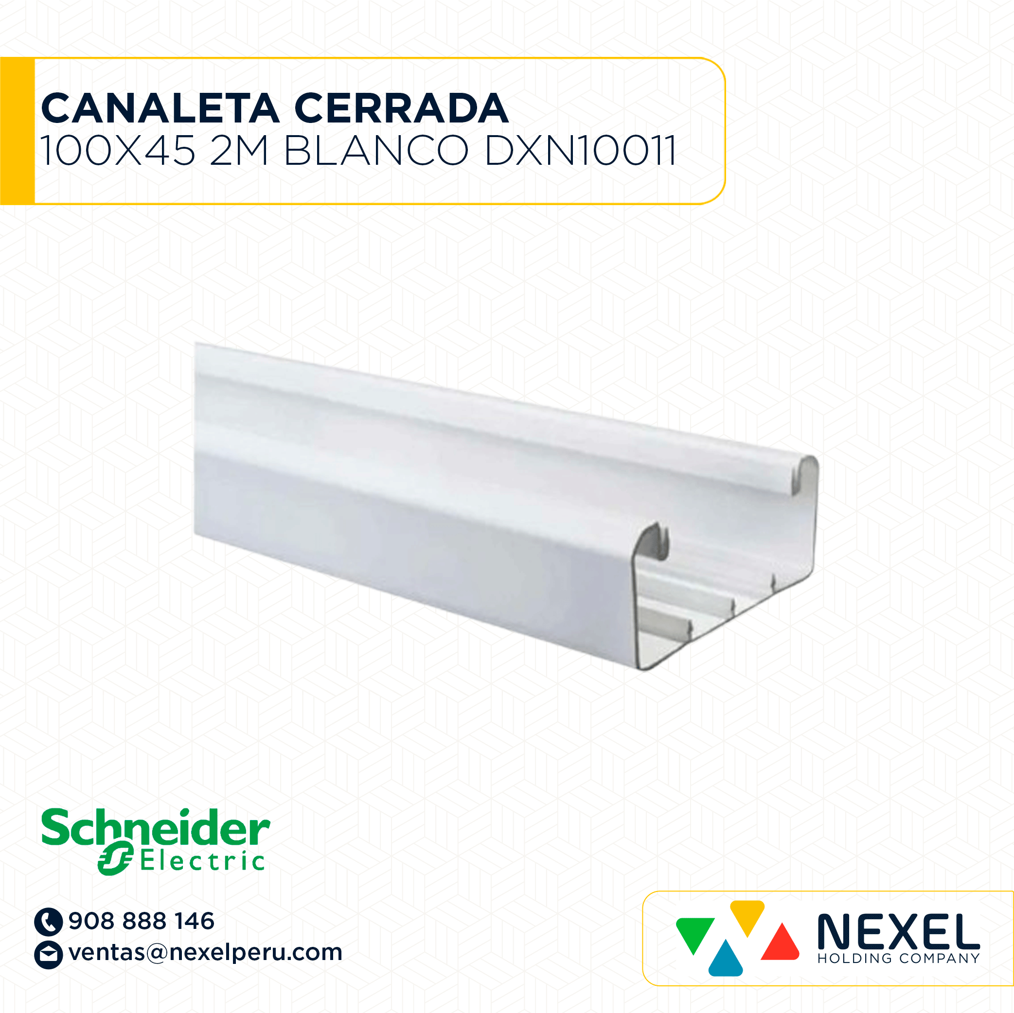 [C41379] CANALETA CERRADA 100X45 2M DEXSON BLANCO / SIN ADHESIVO / DXN10011 SCHNEIDER
