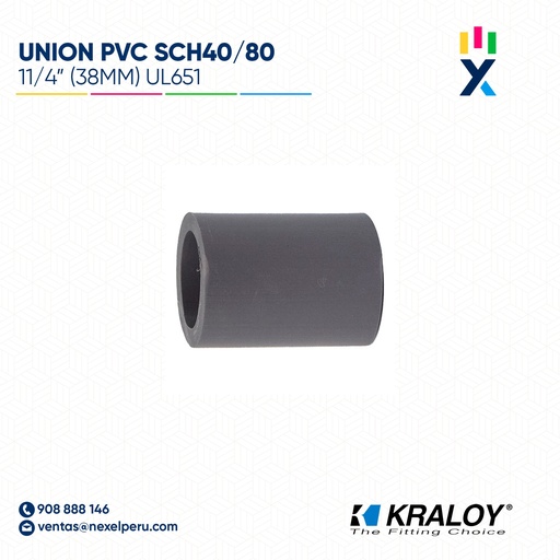 [B743706] UNION PVC SCH40/80 11/4" (31MM) UL651 KRALOY