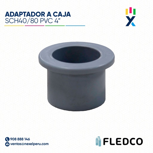 [B743595] ADAPTADOR A CAJA PVC SCH40/80 4" FLEDCO